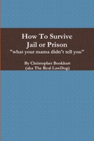 How To Survive Jail or Prison 132908750X Book Cover