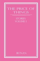 The Price of Things: Stories, Volume I B0H8KG9YGM Book Cover