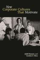 New Corporate Cultures That Motivate 1567206425 Book Cover