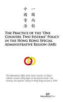 The Practice of the One Country, Two Systems Policy in the Hong Kong Special Administrative Region 1500328413 Book Cover