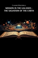 Mission in the Galaxies: The Salvation of the Earth 1967820864 Book Cover