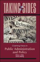 Taking Sides: Clashing Views in Public Administration and Policy, First edition 0078050405 Book Cover