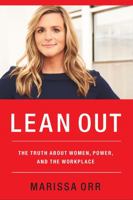 Lean Out: The Truth About Women, Power, and the Workplace 1595557563 Book Cover