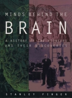 Minds behind the Brain: A History of the Pioneers and Their Discoveries 019508571X Book Cover