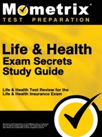 Life & Health Exam Secrets Study Guide: Life & Health Test Review for the Life & Health Insurance Exam 151671377X Book Cover