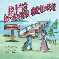 BJ's Beaver Bridge 194546495X Book Cover