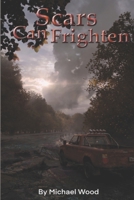 Scars Can Frighten B0BRJ88RD7 Book Cover