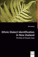 Ethnic Dialect Identification in New Zealand - The Role of Prosodic Cues 3639022254 Book Cover