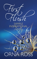 First Flush: Sample Inspirational Poetry 1913349667 Book Cover