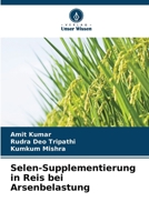 Selen-Supplementierung in Reis bei Arsenbelastung 620935808X Book Cover