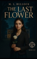The Last Flower (Sugar Hill) B0F9FPK47S Book Cover