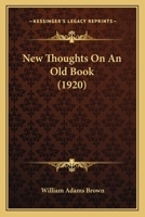 New Thoughts On An Old Book 1120654661 Book Cover