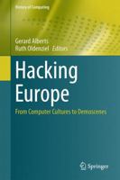 Hacking Europe: From Computer Cultures to Demoscenes 1447170695 Book Cover