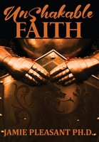 UnShakable Faith 1940698251 Book Cover