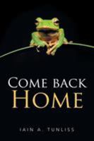 Come Back Home 152459850X Book Cover