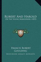 The Young Marooners on the Florida Coast; Or, Robert and Harold 1179687957 Book Cover