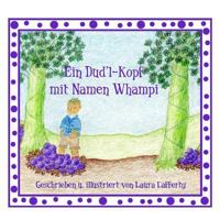 Ein Dud'l-Kopf mit Namen Whampi: German Version of "A Doodle-Head Named Whompi" (Whampi Von Dud'l-Tal) 149605833X Book Cover