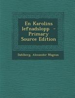 En Karolins lefnadslopp 101720599X Book Cover