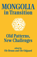 Mongolia in Transition: Old Patterns, New Challenges (Studies on Asian Topics, No 22) 0700704418 Book Cover