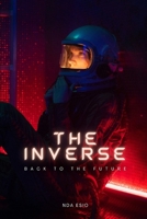 The Inverse: Back to the Future B0BW31G8NB Book Cover