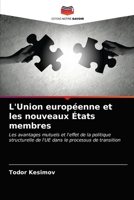L'Union européenne et les nouveaux États membres: Les avantages mutuels et l'effet de la politique structurelle de l'UE dans le processus de transition 6202883154 Book Cover