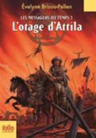 Otage D Attila (Folio Junior) 2070617998 Book Cover