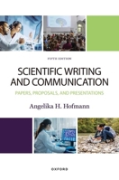 Scientific Writing and Communication: Papers, Proposals, and Presentations