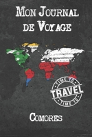 Mon Journal de Voyage Comores: 6x9 Carnet de voyage I Journal de voyage avec instructions, Checklists et Bucketlists, cadeau parfait pour votre s�jour � Comores et pour chaque voyageur. 1673980503 Book Cover