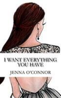 I Want Everything You Have 1976710510 Book Cover