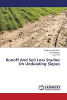 Runoff And Soil Loss Studies On Undulating Slopes 365943552X Book Cover