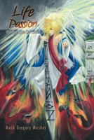 Life Passion: Words Inspire Our Desire 1426966164 Book Cover