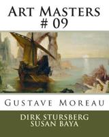 Art Masters # 09: Gustave Moreau 1500272892 Book Cover