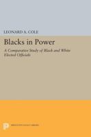 Blacks in Power: A Comparative Study of Black and White Elected Officials 0691617392 Book Cover