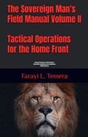 Tactical Operations for the Home Front "Advanced Protocols for Marital Warfare, Generational Discipleship, and Establishing a Kingdom Dynasty" (The Sovereign Man's Field Manual) B0G3T97BHM Book Cover