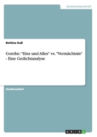 Goethe: Eins und Alles vs. Verm�chtnis - Eine Gedichtanalyse 3638915727 Book Cover