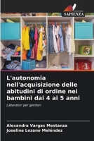 L'autonomia nell'acquisizione delle abitudini di ordine nei bambini dai 4 ai 5 anni 620727735X Book Cover