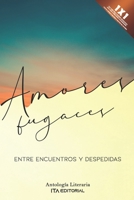 Amores fugaces: Entre encuentro y despedidas B0BGQK2ZJD Book Cover