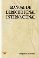 Manual de Derecho Penal Internacional 1411620208 Book Cover