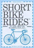 Short Bike Rides in and Around Washington, D.C. 1564408930 Book Cover