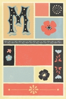 M: Monogrammed Anxiety Journal - Self Exploration Action Plan - Mood Tracker for Women 1672914493 Book Cover