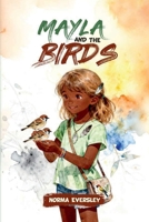MAYLA AND THE BIRDS 110598818X Book Cover