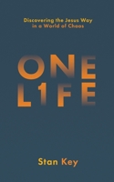One Life: Discovering the Jesus Way in a World of Chaos B0F9C6BS4D Book Cover