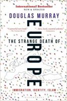 The Strange Death of Europe: Immigration, Identity, Islam 1472942248 Book Cover