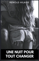 Une nuit pour tout changer B0BWQN8QMF Book Cover