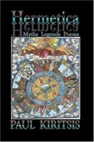 Hermetica: Myths, Legends, Poems 0595449565 Book Cover