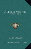 A Secret Mission 1241180385 Book Cover