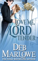 Love Me, Lord Tender 1732657289 Book Cover