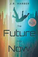 The Future Was Now 1632992760 Book Cover