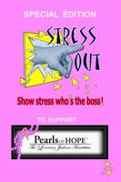 Stress Out, show stress who's the boss: and support Pearls of Hope (R), The Lorraine Jackson Foundation 1449581862 Book Cover