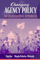 Changing Agency Policy: An Incremental Approach 0321054911 Book Cover